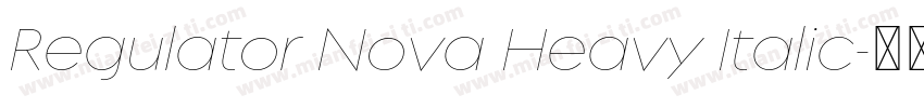 Regulator Nova Heavy Italic字体转换